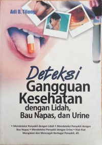 Image of DETEKSI GANGGUAN KESEHATAN DENGAN LIDAH, BAU NAPAS DAN URINE