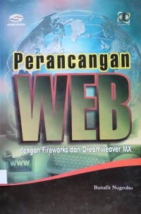 Image of PERANCANGAN WEB DENGAN FIREWORKS DAN DREAMWEAVER MX