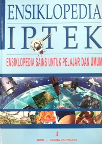 Image of ENSIKLOPEDIA IPTEK : ENSIKLOPEDIA SAINS UNTUK PELAJAR DAN UMUM