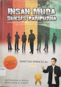 Image of INSAN MUDA SUKSES PARIPURNA: SEMBILAN KEAJAIBAN DAHSYAT MENJADI PELAJAR ATAU MAHASISWA SUKSES DAN BAHAGIA