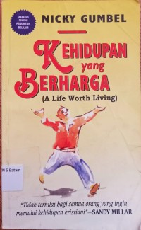 Image of KEHIDUPAN YANG BERHARGA: A LIFE WORTH LIVING