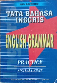 Image of TATA BAHASA INGGRIS : ENGLISH GRAMMAR PRACTICE SISTEM CEPAT