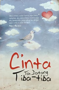 Image of CINTA TAK DATANG TIBA-TIBA