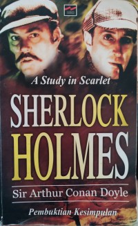 Image of SHERLOCK HOLMES A STUDU IN SCARLET: PEMBUKTIAN KESIMPULAN