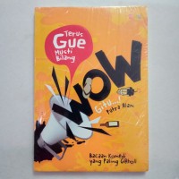 Image of TERUS GUE MUSTI BILANG WOW GITU ?